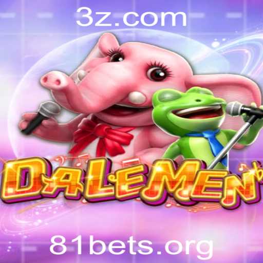 Descubra o Fascinante Jogo 'DALEMEN' e as Estratégias do 81bet